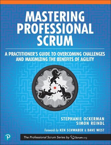 Stephanie Ockerman, Simon Reindl - Mastering Professional Scrum, Häftad