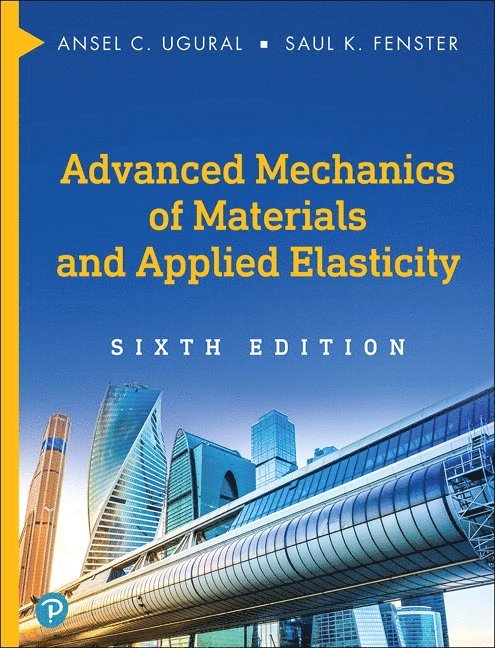 Advanced Mechanics of Materials and Applied Elasticity 1