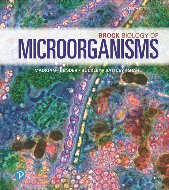 Michael Madigan, Kelly Bender, Daniel Buckley, W. Sattley, David Stahl - Brock Biology of Microorganisms, Inbunden