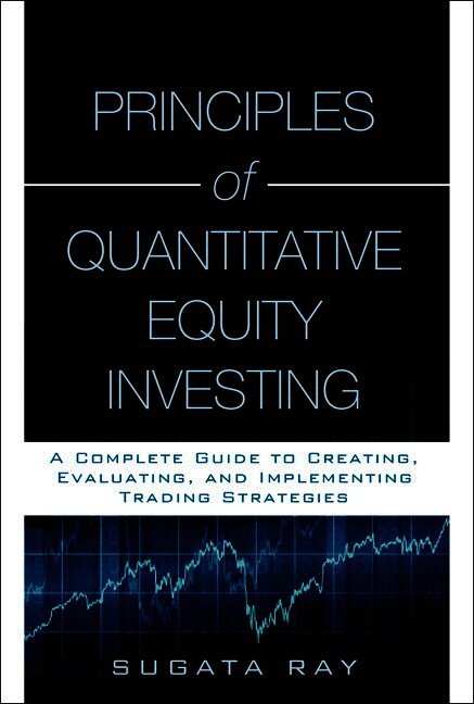 Principles of Quantitative Equity Investing (Paperback)