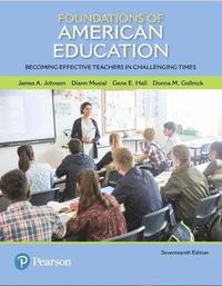 bokomslag Foundations of American Education: Becoming Effective Teachers in Challenging Times