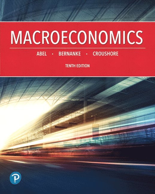 Andrew Abel, Ben Bernanke, Dean Croushore - Macroeconomics, Inbunden