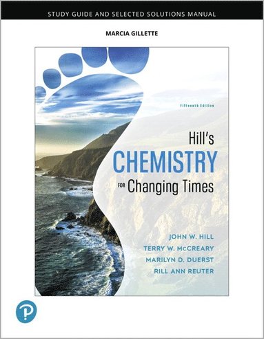 bokomslag Student Study Guide and Selected Solutions Manual for Hill's Chemistry for Changing Times