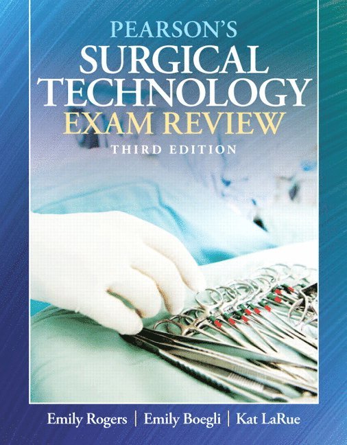 Emily Rogers, Emily Boegli, Kathy LaRue - Pearson's Surgical Technology Exam Review, Häftad