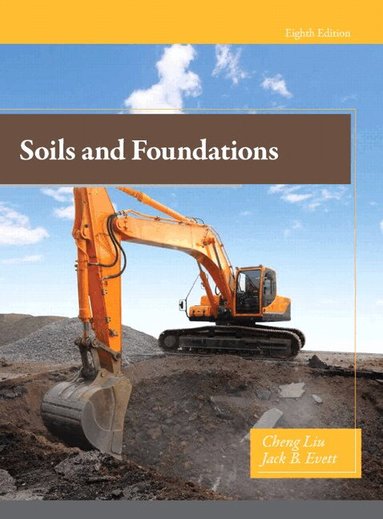 Cheng Liu, Jack Evett Ph.D. - Soils and Foundations, Inbunden