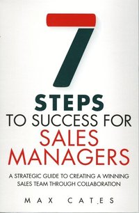 bokomslag Seven Steps to Success for Sales Managers