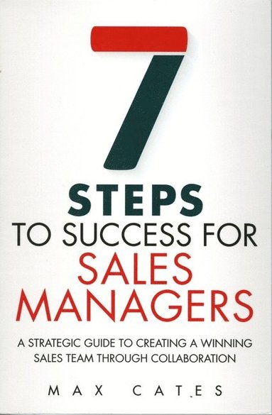 bokomslag Seven Steps to Success for Sales Managers