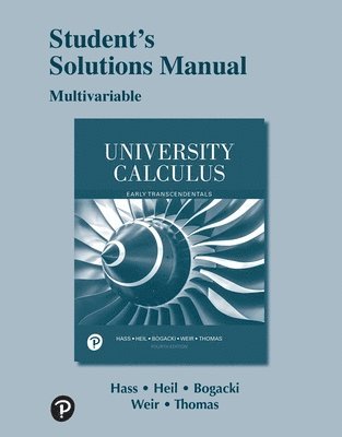 Joel Hass, Maurice Weir, Przemyslaw Bogacki, George Thomas - Student Solutions Manual for University Calculus, Häftad