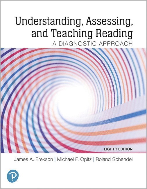 James Erekson, Michael Opitz, Roland Schendel, Michael F. Opitz - Understanding, Assessing, and Teaching Reading, Häftad
