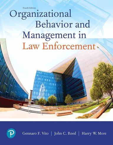 Gennaro Vito Ph.D., John Reed, Harry More - Organizational Behavior and Management in Law Enforcement, Häftad