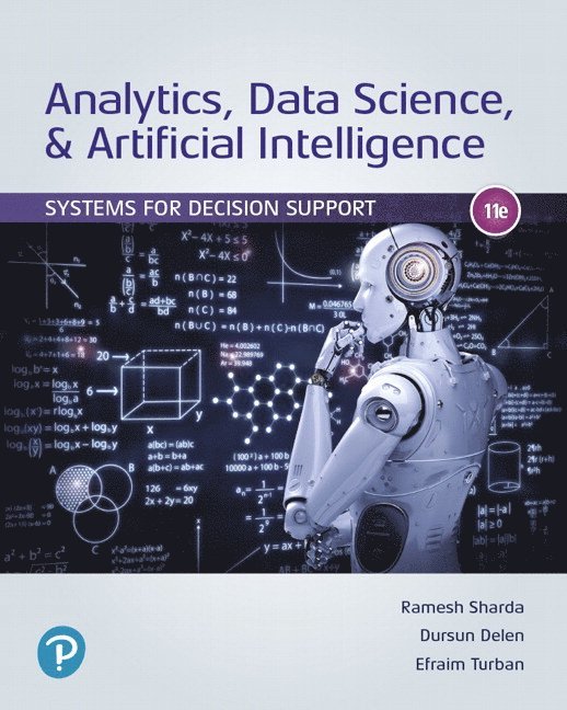 Ramesh Sharda, Dursun Delen, Efraim Turban - Analytics, Data Science, & Artificial Intelligence, Inbunden