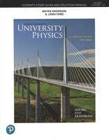 Student Study Guide and Solutions Manual for University Physics, Volume 1 (Chapters 1-20) 1