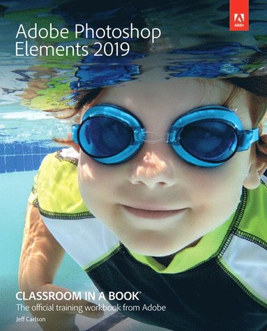 bokomslag Adobe Photoshop Elements 2019 Classroom in a Book