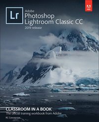 bokomslag Adobe Photoshop Lightroom Classic CC Classroom in a Book (2019 Release)