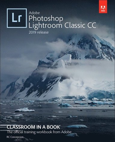 bokomslag Adobe Photoshop Lightroom Classic CC Classroom in a Book (2019 Release)