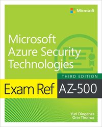 bokomslag Exam Ref AZ-500 Microsoft Azure Security Technologies