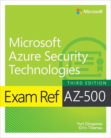 Yuri Diogenes, Orin Thomas - Exam Ref AZ-500 Microsoft Azure Security Technologies, Häftad