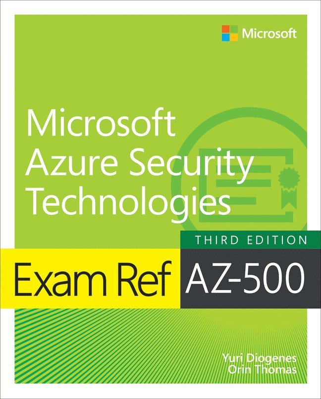 Yuri Diogenes, Orin Thomas - Exam Ref AZ-500 Microsoft Azure Security Technologies, Häftad