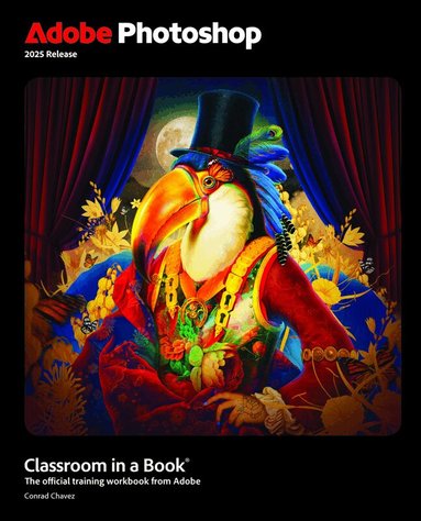Conrad Chavez - Adobe Photoshop Classroom in a Book 2025 Release, Häftad