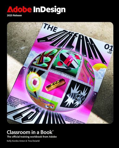 Kelly Anton, Tina DeJarld - Adobe InDesign Classroom in a Book 2025 Release, Häftad