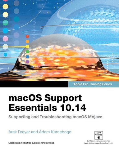 Adam Karneboge - macOS Support Essentials 10.14 - Apple Pro Training Series, Häftad
