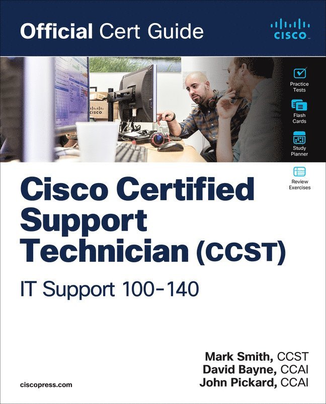 Cisco Certified Support Technician (CCST) IT Support - 100-140 Official Cert Guide 1