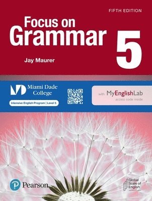 bokomslag Focus on Grammar Level 5 Student's Book with Myenglishlab for Miami Dade College