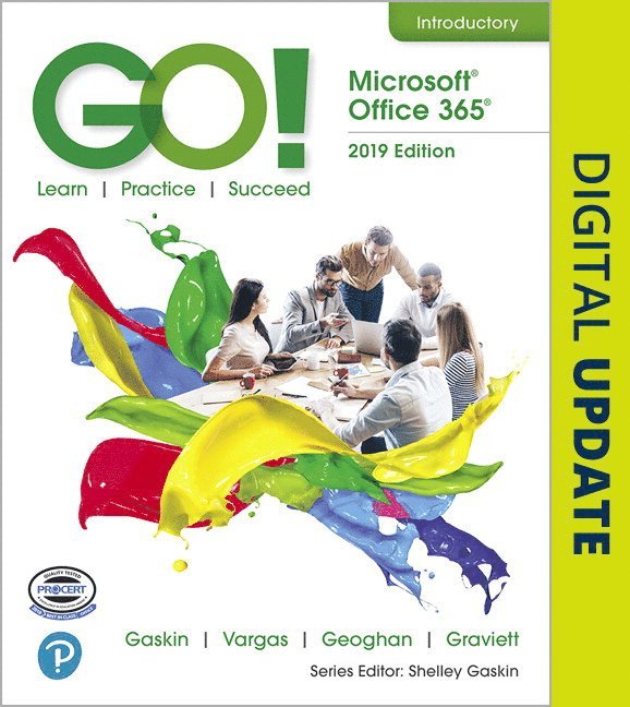 Shelley Gaskin, Alicia Vargas, Debra Geoghan, Nancy Graviett - GO! with Microsoft Office 365, 2019 Edition Introductory, Häftad