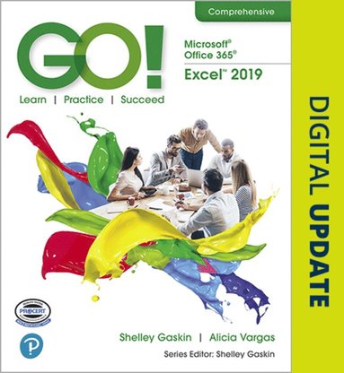 bokomslag GO! with Microsoft Office 365, Excel 2019 Comprehensive