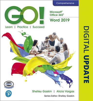 Shelley Gaskin, Alicia Vargas, Debra Geoghan, Nancy Graviett - GO! with Microsoft Office 365, Word 2019 Comprehensive, Häftad