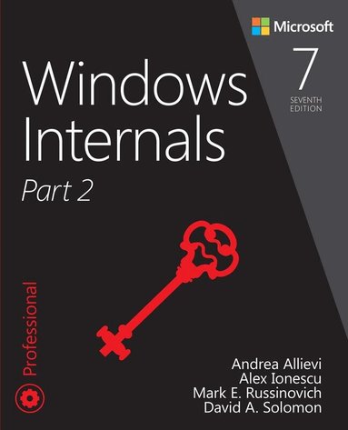 Mark Russinovich, Andrea Allievi, Alex Ionescu, David Solomon - Windows Internals, Part 2, Häftad