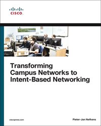 bokomslag Transforming Campus Networks to Intent-Based Networking