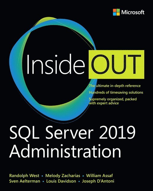 Randolph West, Melody Zacharias, William Assaf, Sven Aelterman, Louis Davidson, Joseph D'Antoni - SQL Server 2019 Administration Inside Out, Häftad