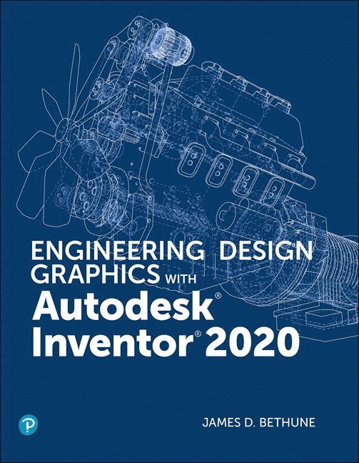 Engineering Design Graphics with Autodesk Inventor 2020 1