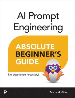 AI Prompt Engineering Absolute Beginner's Guide