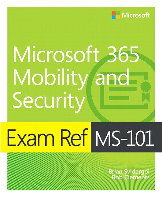 Exam Ref MS-101 Microsoft 365 Mobility and Security 1