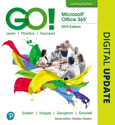 Shelley Gaskin, Alicia Vargas, Debra Geoghan, Nancy Graviett - GO! with Microsoft Office 2019 Getting Started, Häftad