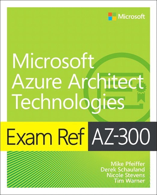 Exam Ref AZ-300 Microsoft Azure Architect Technologies 1