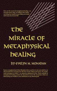 bokomslag Miracle of Metaphysical Healing