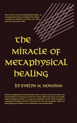 Miracle of Metaphysical Healing 1