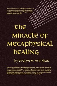 bokomslag Miracle Of Metaphysical Healing