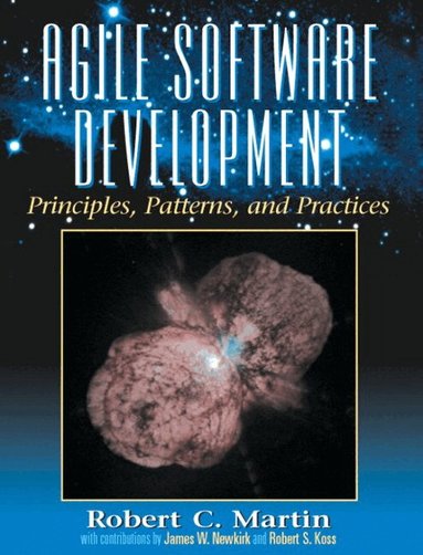 Robert Martin - Agile Software Development, Principles, Patterns, and Practices, Inbunden