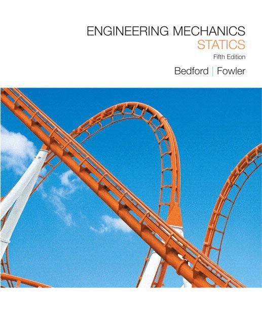 Anthony Bedford, Wallace Fowler - Engineering Mechanics: Statics [With Access Code], Inbunden
