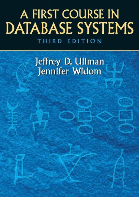 Jeffrey Ullman, Jennifer Widom - First Course in Database Systems, A, Inbunden