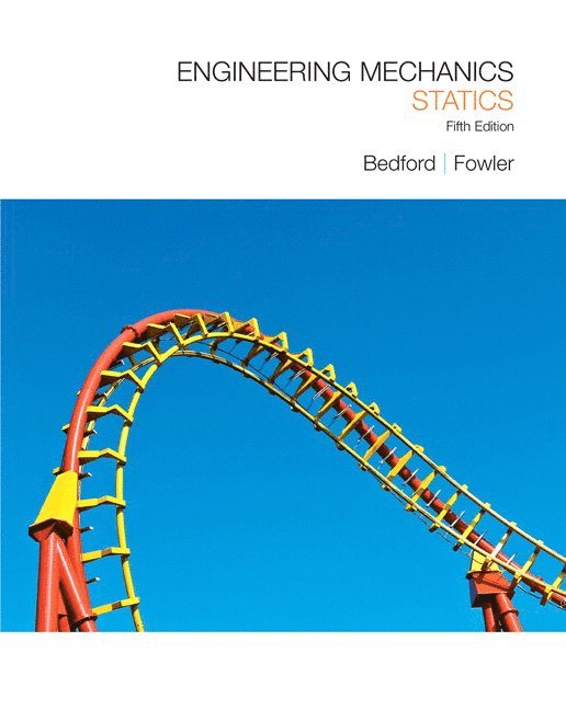 Anthony Bedford, Wallace Fowler - Engineering Mechanics, Inbunden
