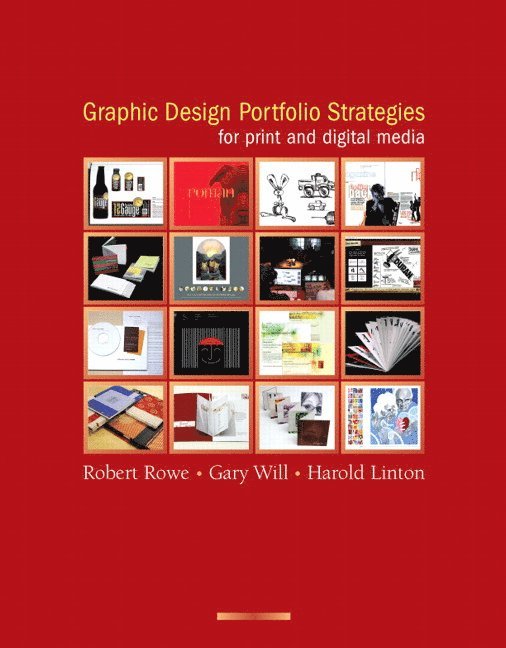 Robert Rowe, Gary Will, Harold Linton - Graphic Design Portfolio Strategies for Print and Digital Media, Häftad