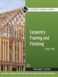 bokomslag Carpentry Framing & Finishing Level 2 Trainee Guide, Hardcover