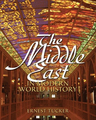 bokomslag The Middle East in Modern World History