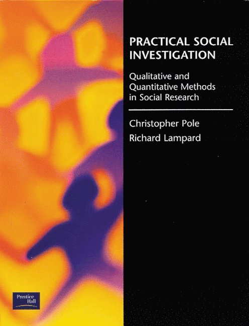 Richard Lampard, Christopher Pole - Practical Social Investigation, Häftad