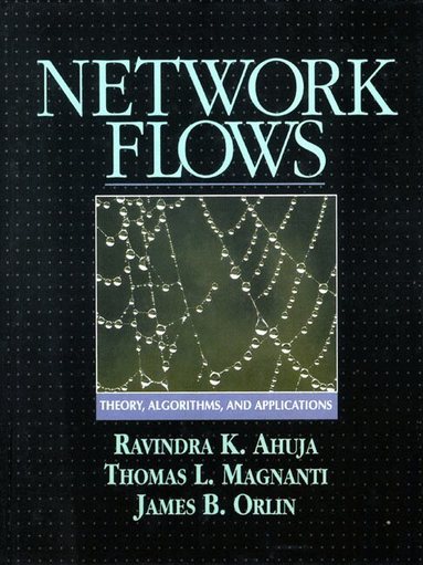 Ravindra Ahuja, Thomas Magnanti, James Orlin - Network Flows, Inbunden